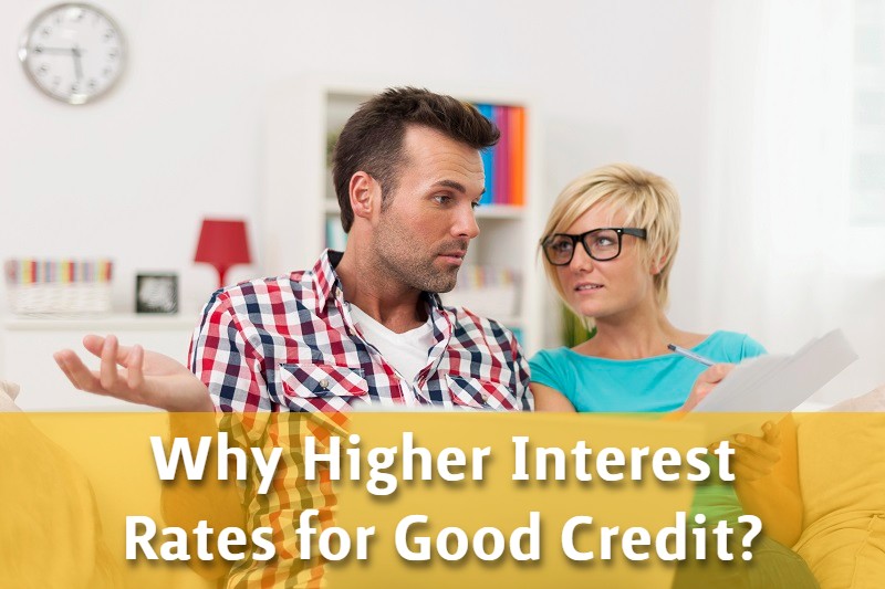 higher rates for good credit